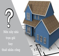 Nên tự xây hay xây nhà chìa khóa trao tay?