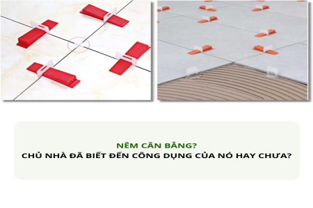Nêm Điểm Cân Bằng – Chủ Nhà Đã Biết Đến Công Dụng Của Nó Chưa?
