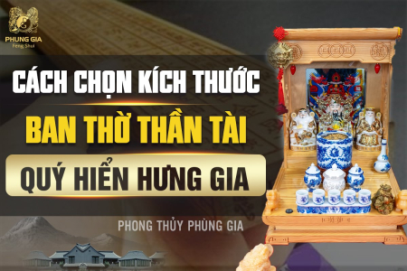 Cách tính kích thước ban thờ chuẩn phong thủy giúp đem lại tài lộc, phúc đức